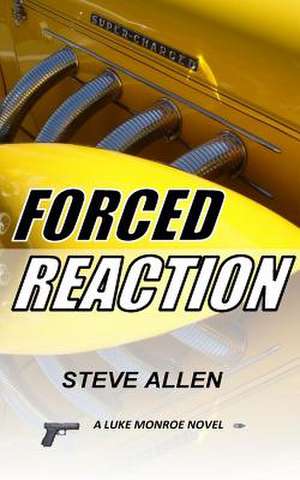 Forced Reaction de Steve W. Allen