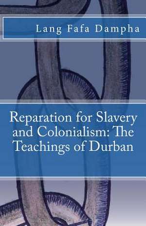 Reparation for Slavery and Colonialism de Lang Fafa Dampha