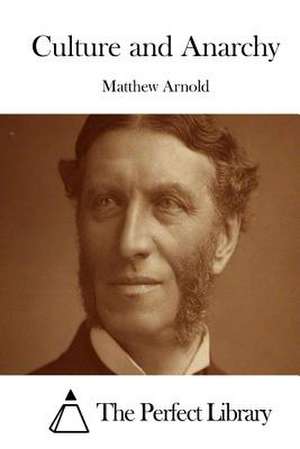 Culture and Anarchy de Matthew Arnold