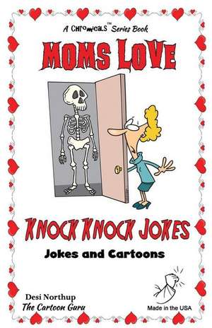 Moms Love Knock Knock Jokes de Desi Northup