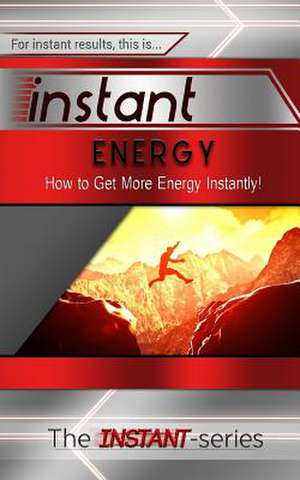 Instant Energy de The Instant-Series