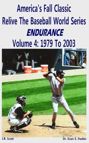 America's Fall Classic - Relive the Baseball World Series (Vol. 4 de J. B. Scott