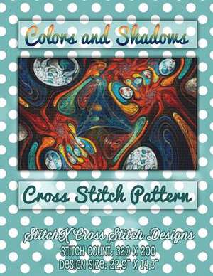 Colors and Shadows Cross Stitch Pattern de Tracy Warrington