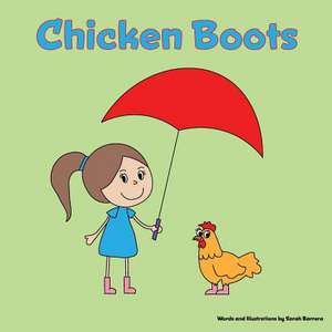 Chicken Boots de Sarah Barrera