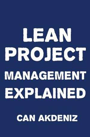 Lean Project Management Explained de Can Akdeniz