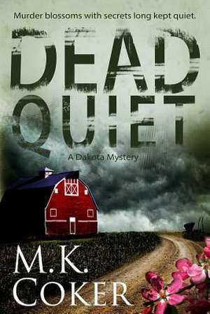 Dead Quiet de M. K. Coker