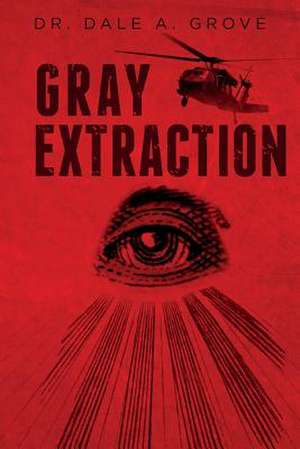 Gray Extraction de Dr Dale a. Grove