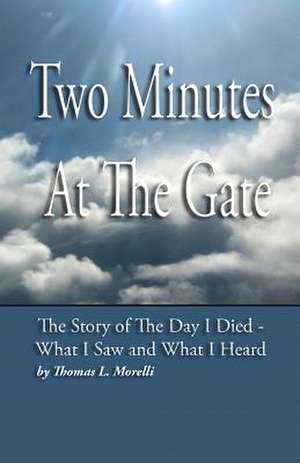 Two Minutes at the Gate de MR Thomas Morelli