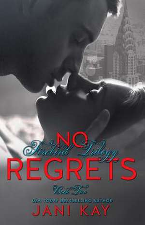 No Regrets de Jani Kay