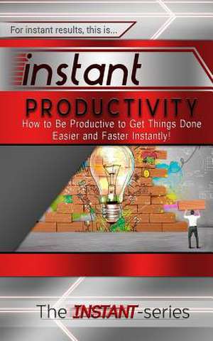 Instant Productivity de The Instant-Series