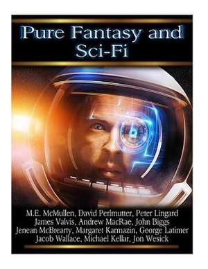 Pure Fantasy and Sci-Fi Vol 3 de Mona Lisa Castillo