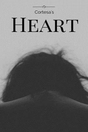 Cortesa's Heart de Justin Goins