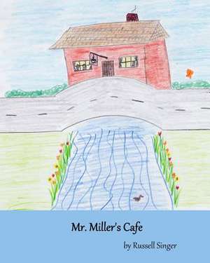 Mr. Miller's Cafe de Russell Singer