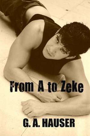 From A to Zeke de G. A. Hauser