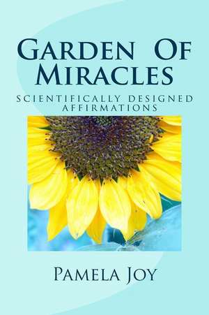 Garden of Miracles de Pamela Joy