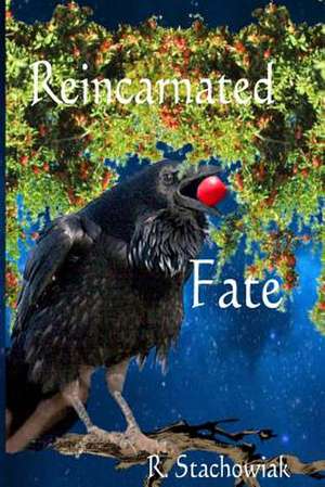 Reincarnated Fate de R. Stachowiak