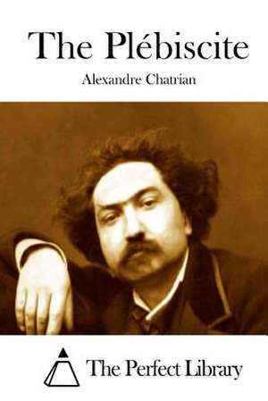 The Plebiscite de Alexandre Chatrian