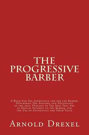 The Progressive Barber de Arnold Drexel