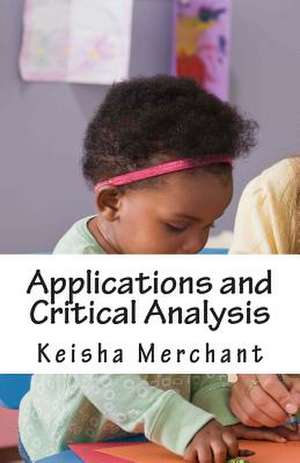 Applications and Critical Analysis de Keisha Merchant