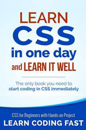 Learn CSS in One Day and Learn It Well (Includes Html5) de Jamie Chan