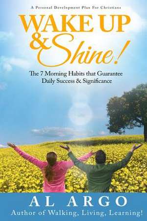 Wake Up & Shine! de Al Argo