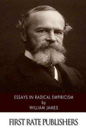 Essays in Radical Empiricism de William James