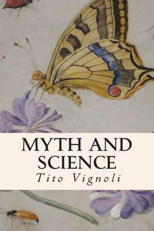 Myth and Science de Tito Vignoli