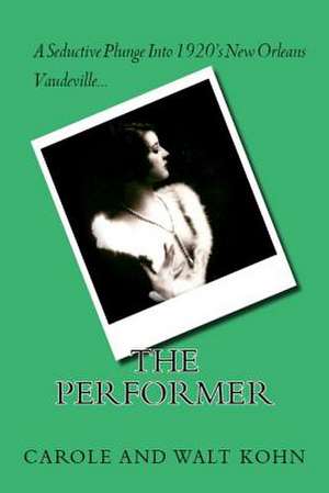 The Performer de Carole and Walt Kohn