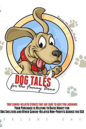 Dog Tales for the Funny Bone de Bonnie Marlewski-Probert