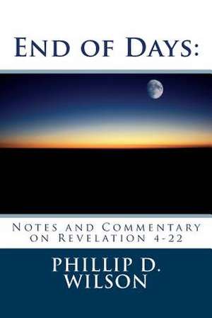 End of Days de Phillip D. Wilson