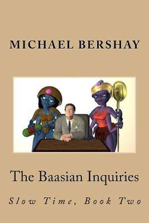 The Baasian Inquiries de Michael Bershay