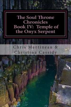 The Soul Throne Chronicles - Book IV de Chris Martineau