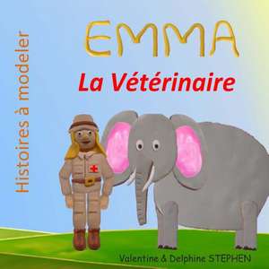 Emma La Veterinaire de Valentine Stephen