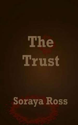 The Trust de Soraya Ross