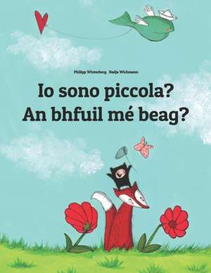 IO Sono Piccola? Ta Me Beag? de Philipp Winterberg