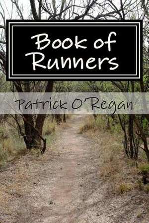 Book of Runners de Patrick E. O'Regan