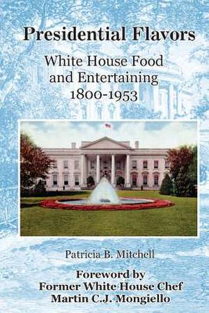 Presidential Flavors de Patrica B. Mitchell