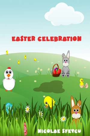 Easter Celebration (Illustrated) de Nicolae Sfetcu