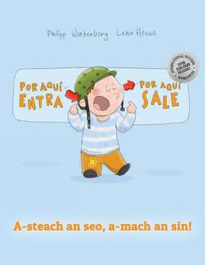 Por Aqui Entra, Por Aqui Sale! A-Steach an Seo, A-Mach an Sin! de Philipp Winterberg