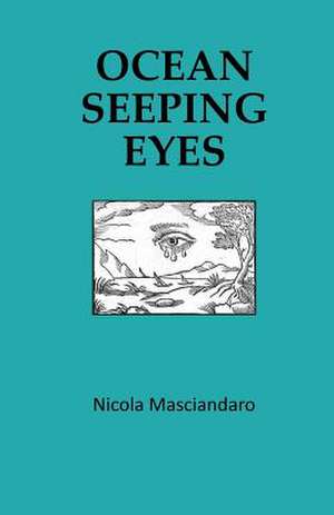 Ocean Seeping Eyes de Nicola Masciandaro