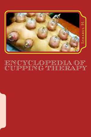 Encyclopedia of Cupping Therapy de Izharul H