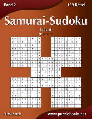 Samurai-Sudoku - Leicht - Band 2 - 159 Ratsel de Nick Snels