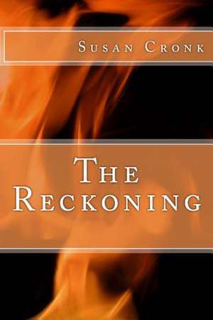 The Reckoning de Susan R. Cronk