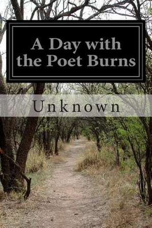 A Day with the Poet Burns de Unknown