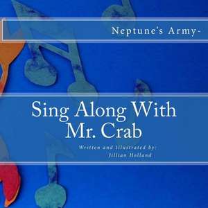 Sing Along with Mr. Crab de Jillian Holland