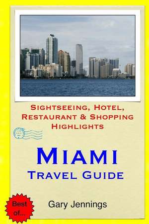 Miami Travel Guide de Gary Jennings