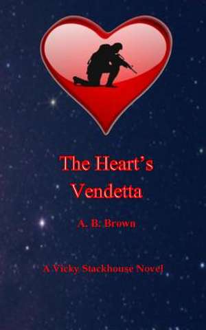 The Heart's Vendetta de A. B. Brown