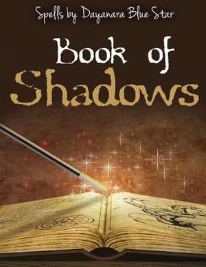 Book of Shadows de Dayanara Blue Star