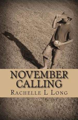 November Calling de Rachelle L. Long