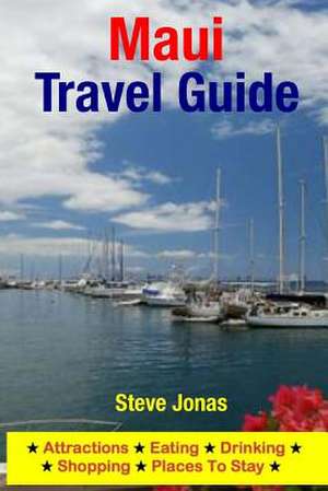 Maui Travel Guide de Steve MD Jonas